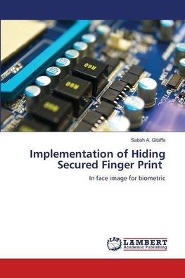 Implementation of Hiding Secured Finger Print