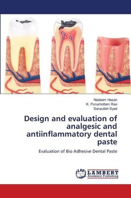 Design and evaluation of analgesic and antiinflammatory dental paste