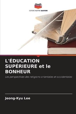 L'ÉDUCATION SUPÉRIEURE et le BONHEUR