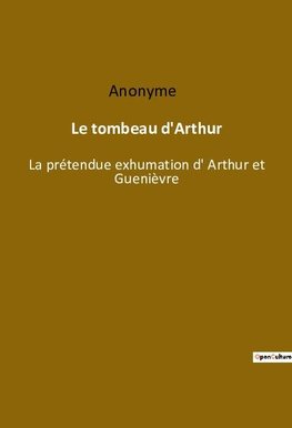 Le tombeau d'Arthur