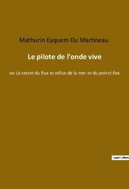 Le pilote de l'onde vive