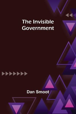 The Invisible Government