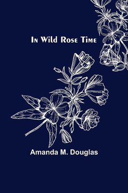 In Wild Rose Time