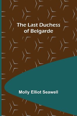 The Last Duchess of Belgarde