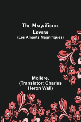 The Magnificent Lovers (Les Amants magnifiques)