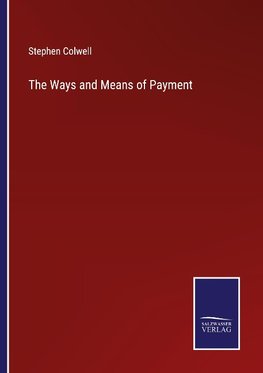 The Ways and Means of Payment