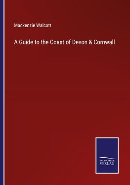 A Guide to the Coast of Devon & Cornwall