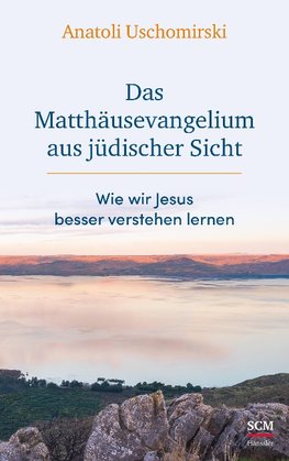 Das Matthäusevangelium aus jüdischer Sicht