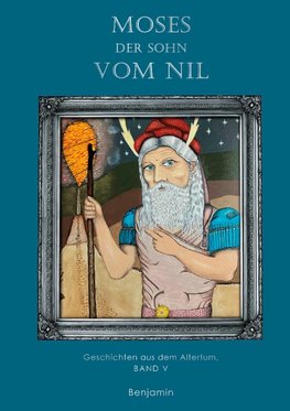 Moses - der Sohn vom Nil