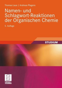 Namen- und Schlagwort-Reaktionen der Organischen Chemie