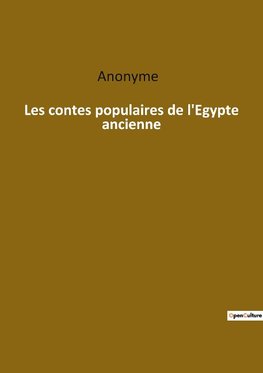 Les contes populaires de l'Egypte ancienne