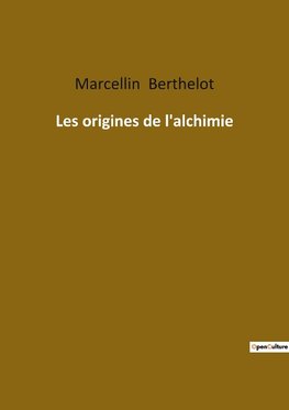 Les origines de l'alchimie