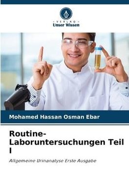 Routine-Laboruntersuchungen Teil I