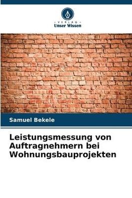 Leistungsmessung von Auftragnehmern bei Wohnungsbauprojekten