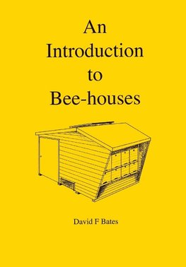 An Introduction to Bee-houses