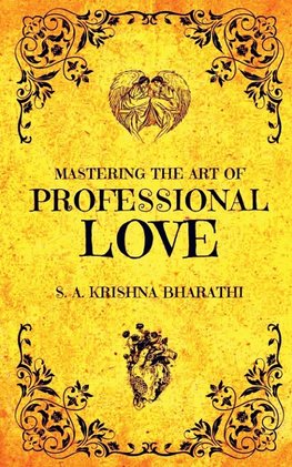 Mastering The Art Of Professional Love