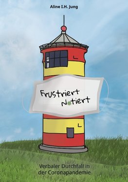 Frustriert - notiert