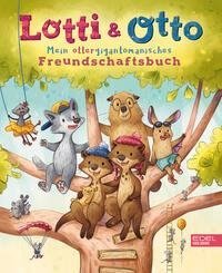 Lotti und Otto - Mein ottergigantomanisches Freundschaftsbuch