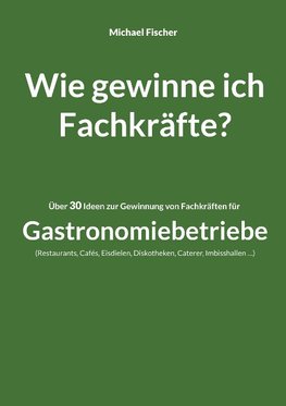 Wie gewinne ich Fachkräfte?