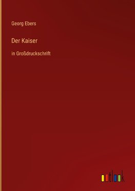 Der Kaiser