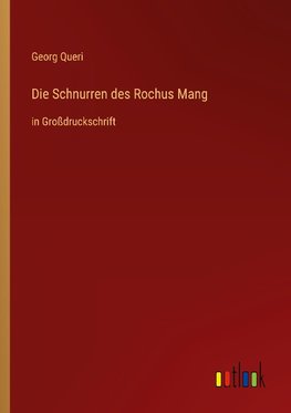 Die Schnurren des Rochus Mang