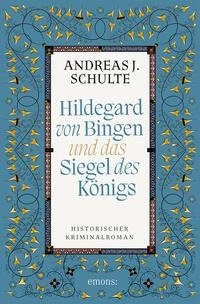 Hildegard von Bingen und das Siegel des Königs