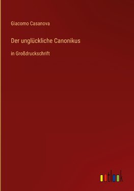 Der unglückliche Canonikus