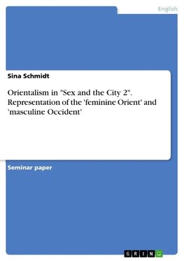 Orientalism in "Sex and the City 2". Representation of the 'feminine Orient' and 'masculine Occident'