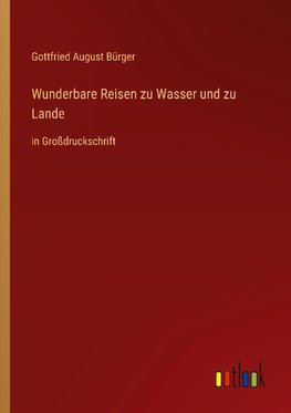 Wunderbare Reisen zu Wasser und zu Lande