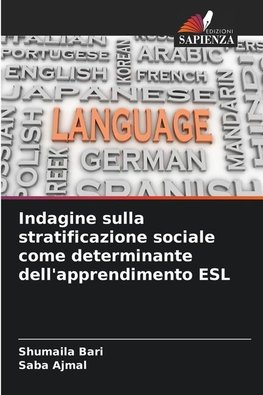 Indagine sulla stratificazione sociale come determinante dell'apprendimento ESL