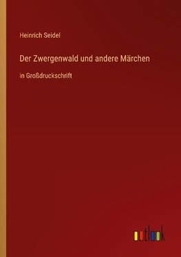 Der Zwergenwald und andere Märchen