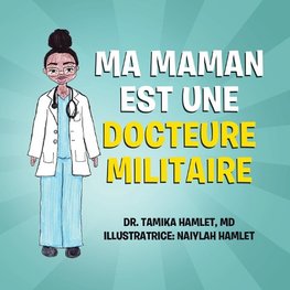 Ma maman est une docteure militaire