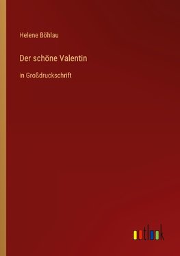 Der schöne Valentin