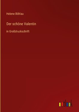 Der schöne Valentin