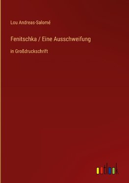 Fenitschka / Eine Ausschweifung