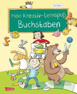 Schlau für die Schule: Mein Kreativ-Lernspaß: Buchstaben