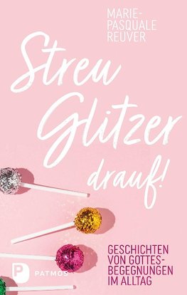 Streu Glitzer drauf!