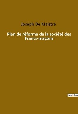 Plan de réforme de la société des Francs-maçons