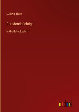 Der Mondsüchtige