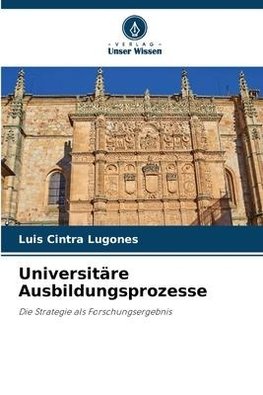 Universitäre Ausbildungsprozesse