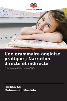 Une grammaire anglaise pratique ; Narration directe et indirecte