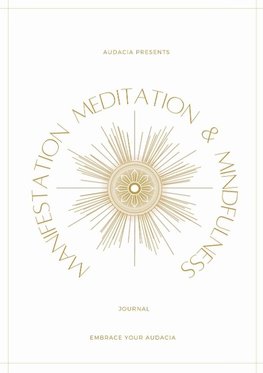 Manifestation, Meditation, and Mindfulness Journal