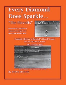 Every Diamond Does Sparkle - "The Playoffs" {Part I - 1946-1999}