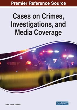 Cases on Crimes, Investigations, and Media Coverage