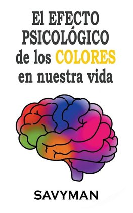 El Efecto Psicológico De Los Colores En Nuestra Vida