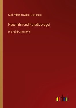 Haushahn und Paradiesvogel