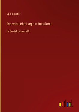 Die wirkliche Lage in Russland