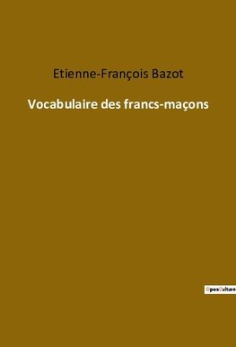 Vocabulaire des francs-maçons