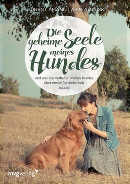 Die geheime Seele meines Hundes