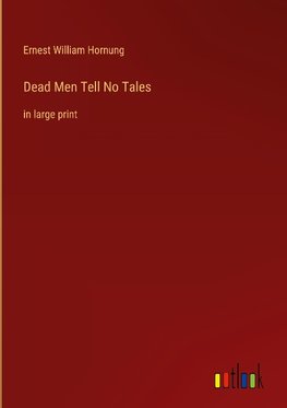 Dead Men Tell No Tales